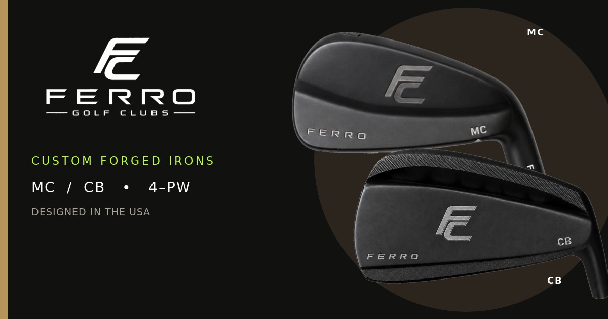 Ferro Golf Clubs MC and CB custom iron sets